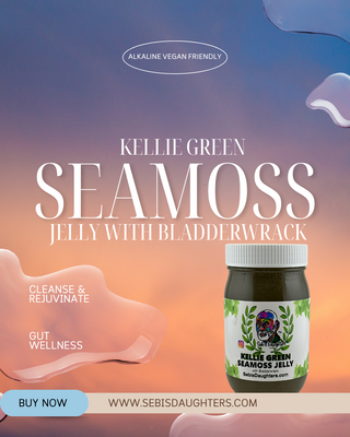 Image of Sebi's Daughters Spring 2025 Kellie Green Seamoss Jelly crafted with love to cleanse and rejuvinate as well as support Gut Wellness.
