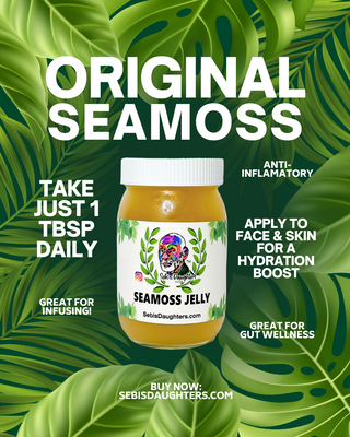 Jar of Original Seamoss Jelly by Sebi's Daughters on a leafy green background, with text highlighting benefits like immune support, and gut wellness.