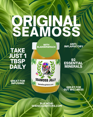 Jar of Original Seamoss Jelly with Bladderwrack by Sebi's Daughters on a leafy green background, with text highlighting benefits like thyroid support, gut health, and 92 essential minerals.