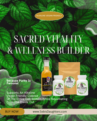 Sacred Vitality & Wellness Builder Alkaline Full Cell System Cleanse By Sebi's Daughters.