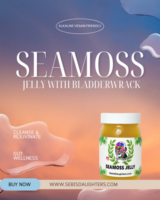 Image of Sebi's Daughters Spring 2025 Original Seamoss Jelly With Bladderwrack highlighting it's ability to cleanse and rejuvinate while also promoting Gut and Digestive wellness containing 92 essential minerals.