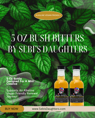 Sebi's Daughters 5Oz Bush Bitters