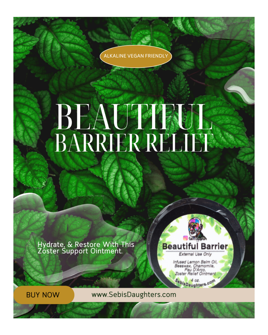 Sebi's Daughters Beautiful Barrier Zoster Relief Support Ointment.